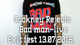 Cockney Rejects-Bad Man live ,Exit fest 13.07.2018.