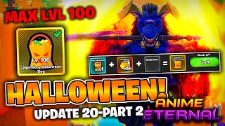 I Maxed Out The New Halloween Multiplier...new Update Part 2 In Anime Eternal