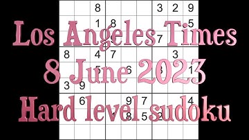 Sudoku solution – Los Angeles Times sudoku 8 June 2023 Hard level