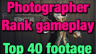 Identity V: Top 40 Rank Photographer Gameplay| Uncut | 35 minutes | Identity V: Top 40 Rank Photographer Gameplay| Uncut | 35 minutes |