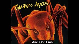 Guano Apes - Ain&#39;t Got Time