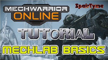 Mechwarrior Online Tutorial: MechLab Basics