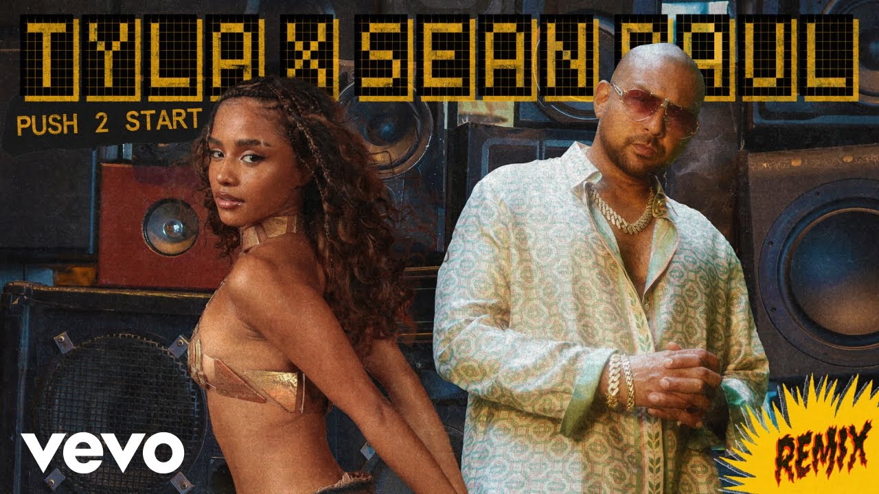 Tyla, Sean Paul - PUSH 2 START (REMIX )