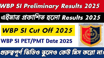 WBP SI Preliminary Results Out 2025 || WBP SI Cut Off Marks 2025