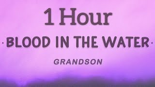 grandson - Blood // Water (Lyrics) 🎵1 Hour