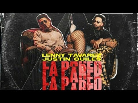 la-pared-(360)---lenny-tavárez-ft-justin-quiles-(-recommended-for-you)