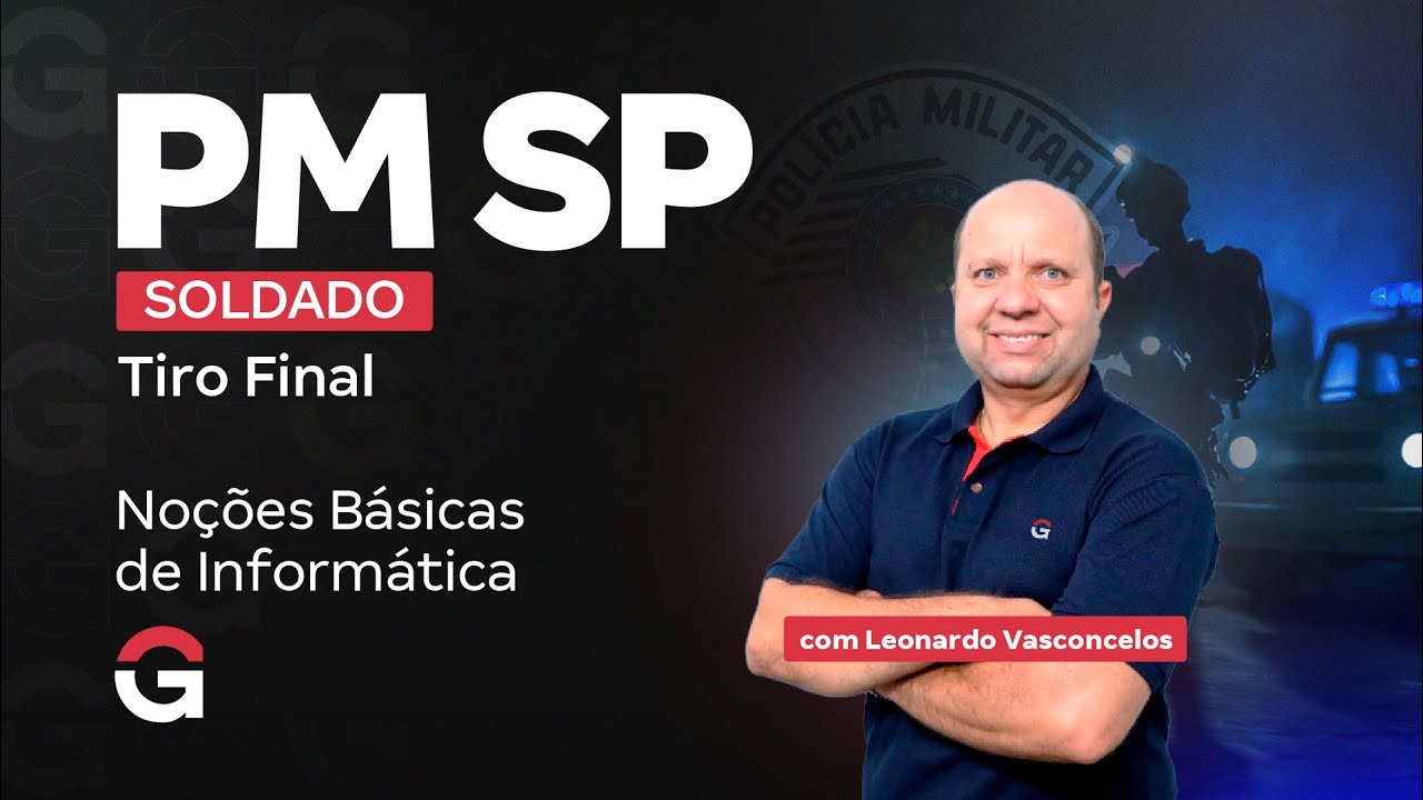 Concurso PM SP Soldado: Tiro Final em Noções Básicas de Informática