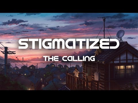 The Calling - Stigmatized (Lyrics)