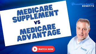 Medicare Advantage vs Medicare Supplement - What is the difference?