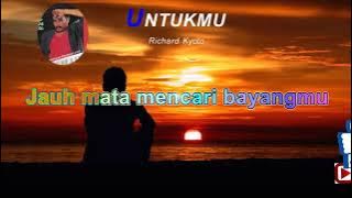 Untukmu - Richard Kyoto