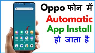 Automatic App Install Problem In Oppo | How To Stop Auto Download Apps In Oppo by Star X Info 24 views 7 hours ago 2 minutes, 33 seconds