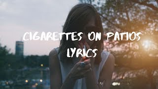 Babyjake- Cigarettes on Patios Lyrics