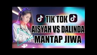 DJ DALINDA VS AISYAH JATUH CINTA PADA JAMILAH ( DJ VIRAL MANTAP JIWA )