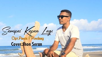 SAMPAI KAPAN LAGI cover.Jhon seran