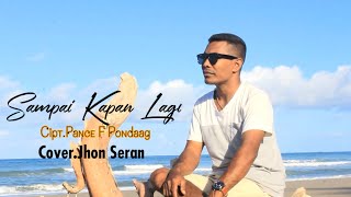 SAMPAI KAPAN LAGI cover.Jhon seran