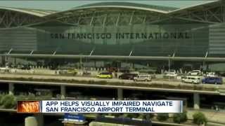 App helps visually impaired navigate San Francisco International Airport