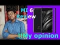 MI 6 !! Is it a budget high-end phone??? My PERSONAL OPINION... (in hindi)