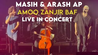 Masih & Arash Ap - Amoo Zanjir Baf l Live In Concert ( مسیح و آرش ای پی - عمو زنجیرباف )