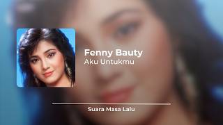 Fenny Bauty - Aku Untukmu [Video Lirik]
