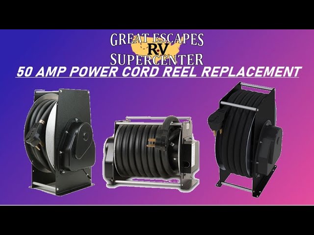 50 AMP POWER CORD REEL REPLACEMENT 