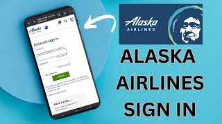 How to Sign In Alaska Airlines Account 2024? Alaska Airlines Login screenshot 5