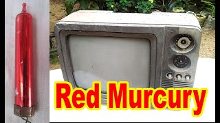 Red Mercury in old tv  -  Have in Panasonic Old Tv?  - TV Restoration