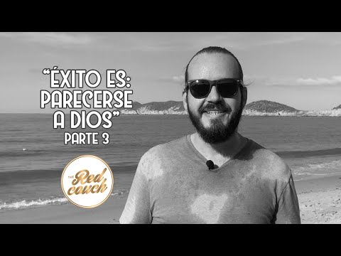 ⚪ Tema: “Éxito es: parecerse a Dios”, parte 3