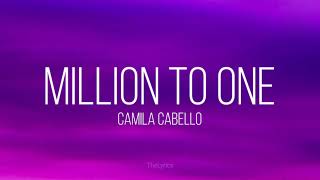 Million To Onelyrics - Camila Cabello