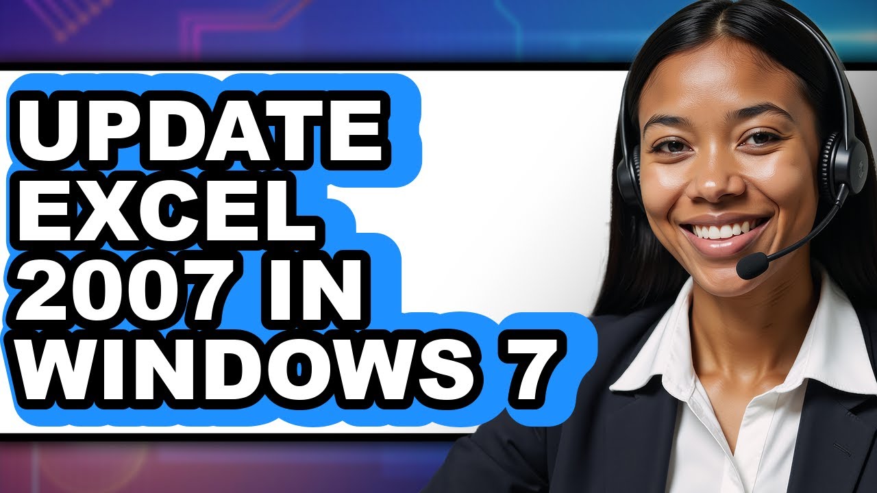 How to Update Excel 2007 in Windows 7 - Easy Guide