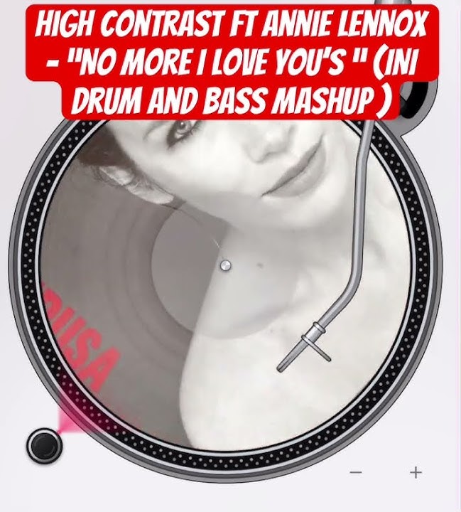 High Contrast ft Annie Lennox - “No More I love You’s “ (INI D&B Mashup ) #highcontrast #annielennox