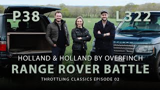 Vicki Butler-Henderson: £200K Overfinch Classic Car Clash! P38 vs L322 Holland & Holland Range Rover The Overfinch Heritage Field Edition Range Rover Classic