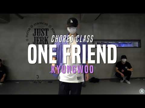 One Friend - Elliott Trent | Kyungwoo Class | Justjerk Dance Academy