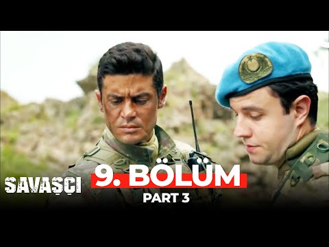 Savaşçı 9. Bölüm Part 3