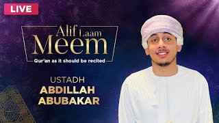 #AlifLaamMeem | Ustadh Abdillah AbuBakar