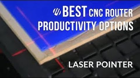 Best CNC Router Options for Productivity   Laser Pointer