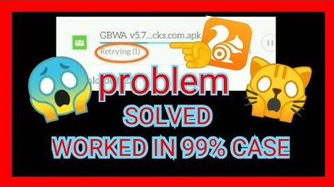 How to Fix UC BROWSER RETRYING PROBLEM SOLVED IN 99% CASE