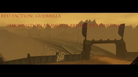Red Faction: Guerrilla - Harrington Memorial Bridge Destruction [Largest Bridge] [PC 60fps]