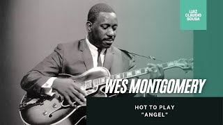 Video thumbnail of "How to play "Angel" (Wes Montgomery) / Luiz Cláudio Sousa - Jazz Guitar Class"