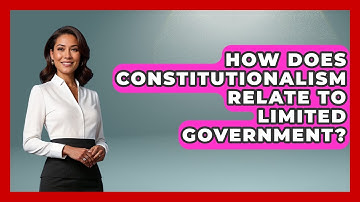 How Does Constitutionalism Relate To Limited Government? - Learn About Libertarianism