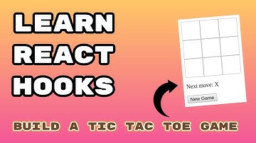 Learn React Hooks By Building A Tic Tac Toe Game