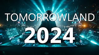 TOMORROWLAND 2024 🔥 La Mejor Música Electrónica 2024 🔥 Lo Mas Nuevo - Electronic Mix 2024