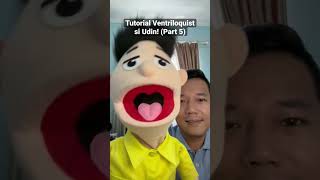 Tutorial ventriloquist si Udin! (Part 5) #komedi #puppet #ventriloquist #tutorial #lucu #lol