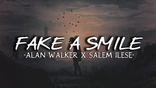 Alan Walker x Salem Ilese - Fake A Smile (Lyrics)