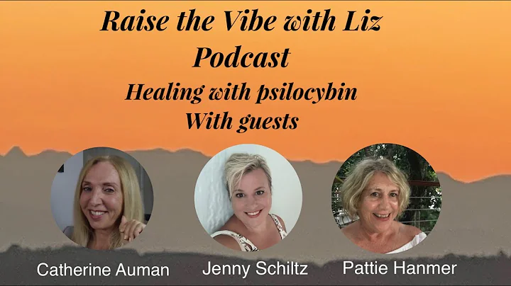 Healing with Psilocybin Panel Discussion, with gue...