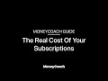 The real cost of your subscriptions  moneycoach guide