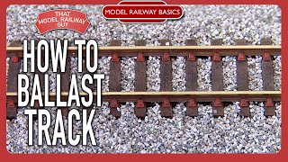 How To Ballast Your Track - Model Railway Basics: Episode Six