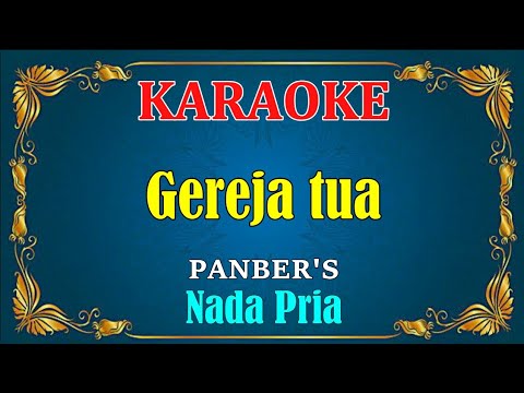 GEREJA TUA - Panbers || KARAOKE,HD ~ Vocal Pria