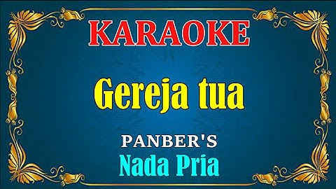 GEREJA TUA - Panbers || KARAOKE,HD ~ Vocal Pria