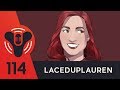 DCP - Episode #114 - Soup To Nuts (ft. LacedUpLauren)