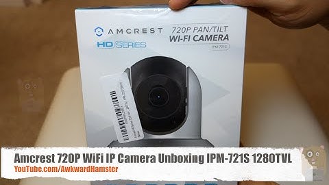 Amcrest 720P WiFi IP Camera Unboxing IPM-721S 1280TVL